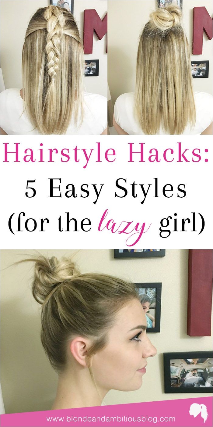 FIVE HAIRSTYLE HACKS FOR THE LAZY GIRL