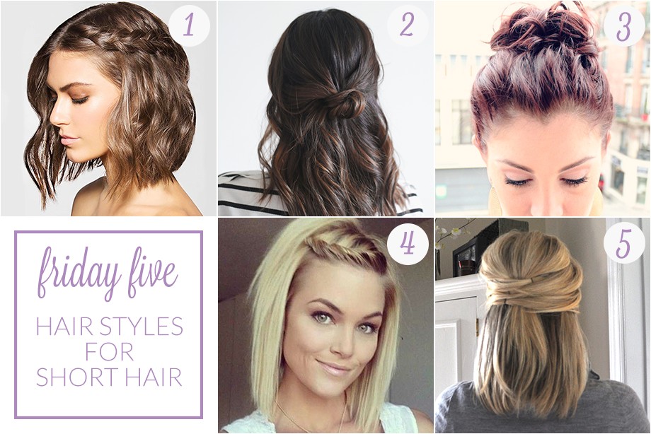 friday five hair styles for short hair