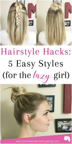 FIVE HAIRSTYLE HACKS FOR THE LAZY GIRL