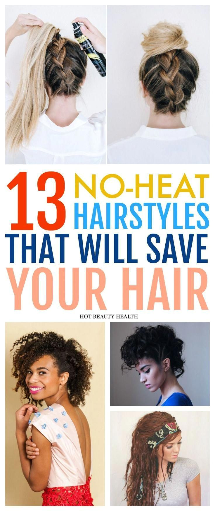13 easy No Heat Hairstyles that will save your hair this spring and summer Find a style for long hair medium short braids natural curly styles great