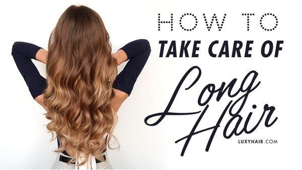 How To Take Care Long Hair 7 Best Tips