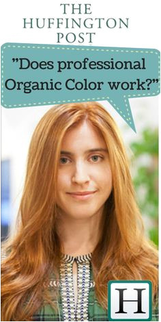 The Huffington Post found the MOST NATURAL salon hair color they could not Aveda