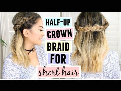 Half Up Crown Braid For Short Medium Length Hair