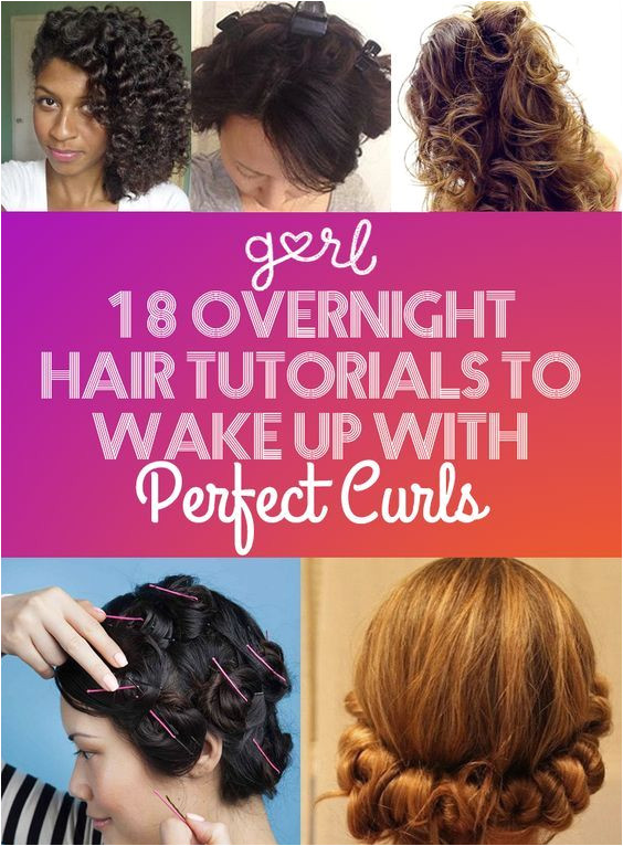 18 Overnight Hair Tutorials That Will Let You Wake Up With Perfect Curls