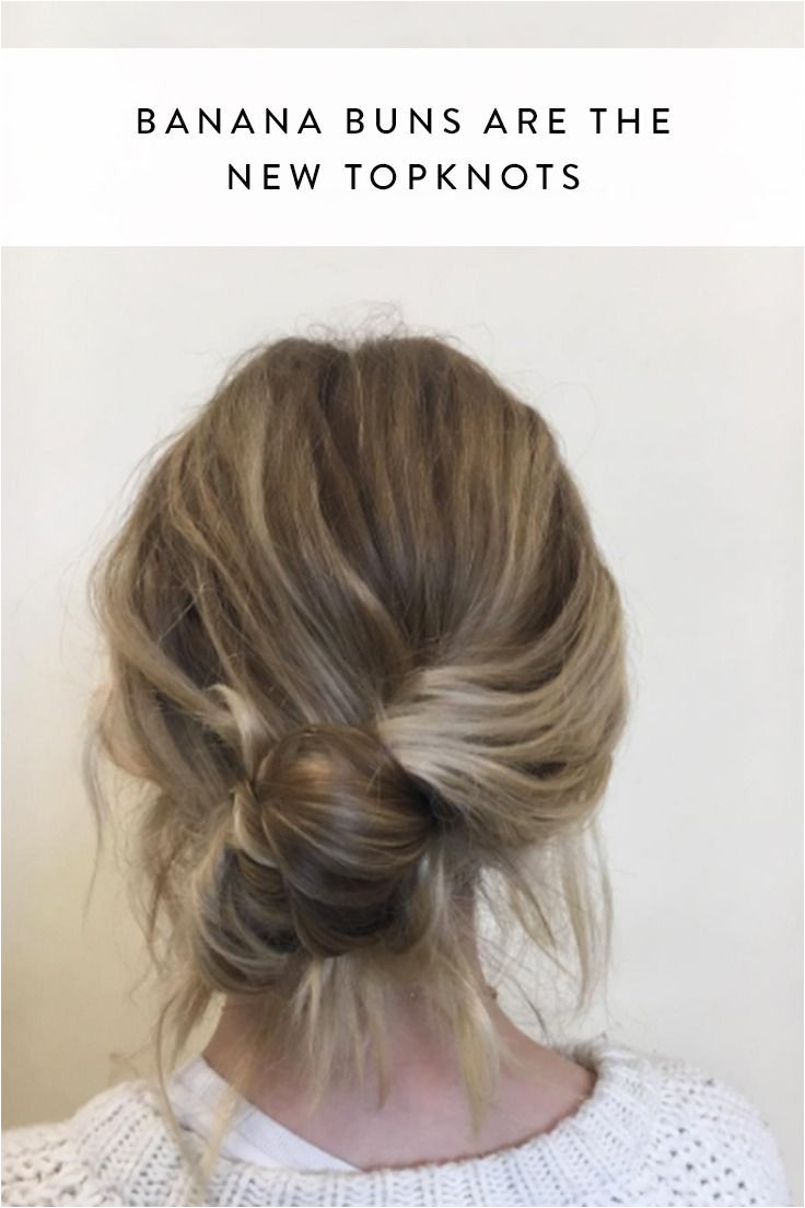 Meet the banana bun Learn how to create this effortlessly chic hair trend