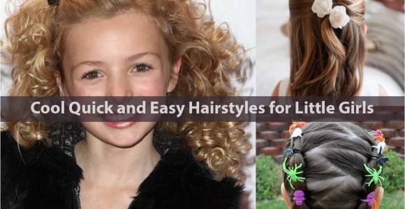 Cool and Easy Hairstyles for Girls Cool Quick and Easy Hairstyles for Little Girls