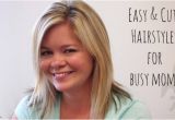 Easy Hairstyles for Busy Moms Easy and Cute Hairstyles for Busy Moms Life In Minnesota