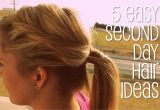 Easy Second Day Hairstyles 5 Easy Second Day Hair Ideas