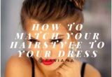 Hairstyles to Dress Down An Outfit 149 Best How to Match Your Hairstyle to Your Dress Images