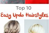 Top Ten Easy Hairstyles top 10 Easy Updo Hairstyles Pinned and Repinned